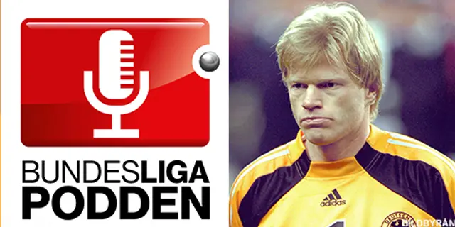 Bundesligapodden #74: En hommage till Kahn