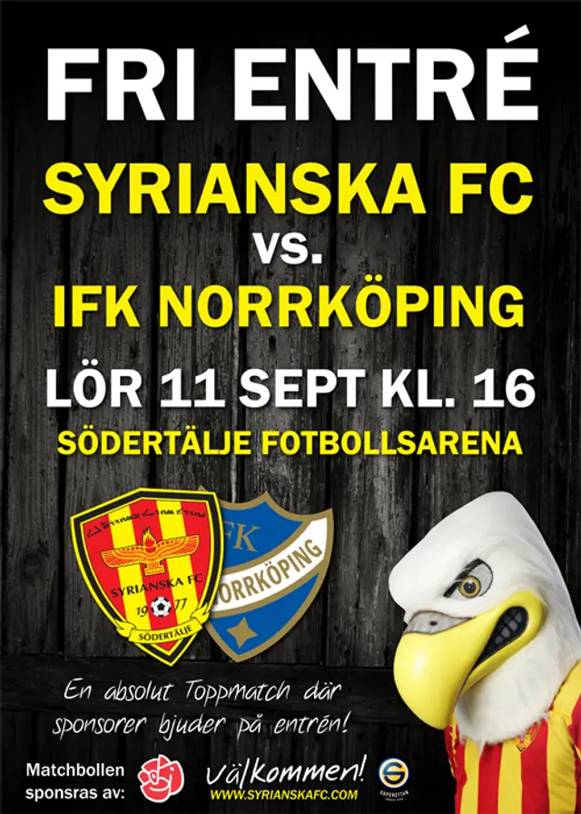 Fri entré till matchen Syrianska FC - IFK Norrk&ouml;ping!