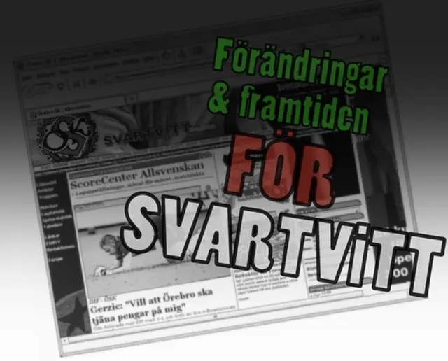 Förändringar och framtiden för SvartVitt