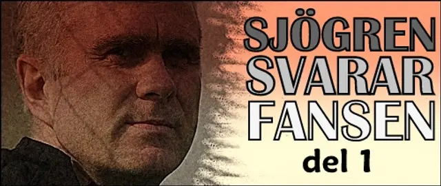 Sjögren svarar fansen, del 1