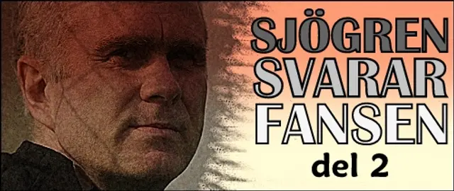 Sjögren svarar fansen, del 2