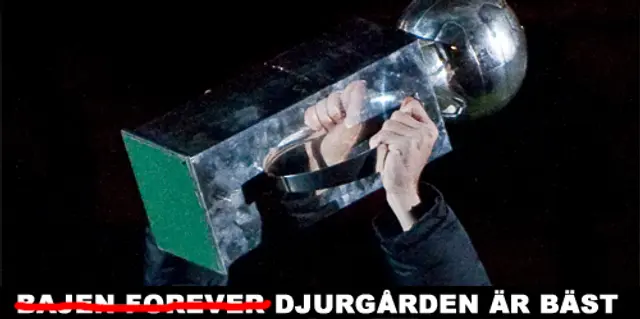 "Djurgården är bäst"