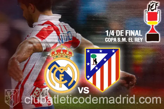 Inför: Real Madrid - Atlético (Copa del Rey)