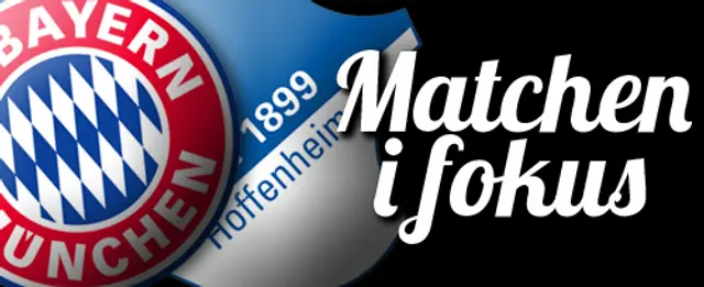 Matchen i fokus: Bayern München - 1899 Hoffenheim