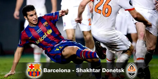 Inför: Shakhtar Donetsk - Futbol Club Barcelona