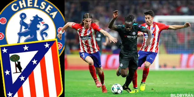 Inför Chelsea - Atletico Madrid