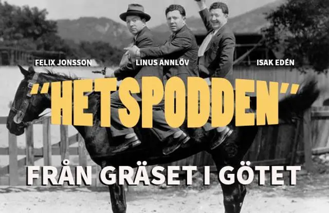 Från Gräset i Götet #70: "Hetspodden"