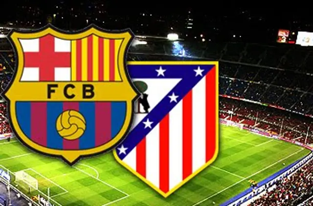 Inför: FC Barcelona - Atlético Madrid