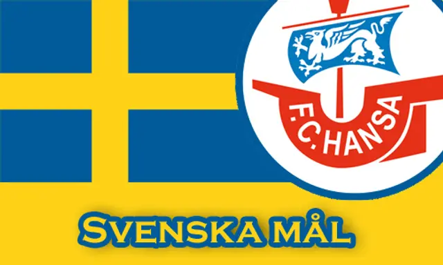 Svensk målskytt för Hansa!