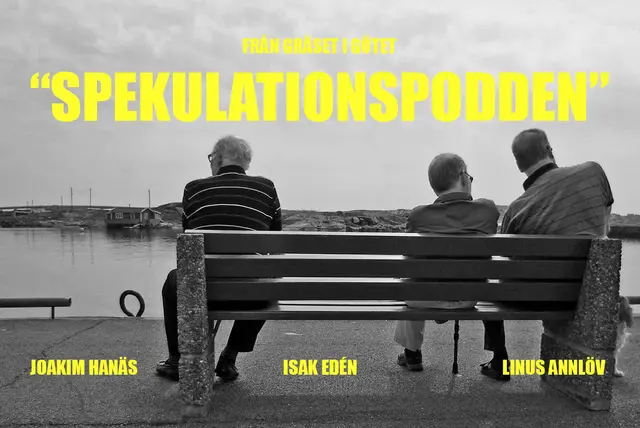 Från Gräset i Götet #77 "Spekulationspodden"