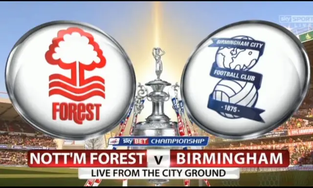 Inför Nottingham Forest - Birmingham City.