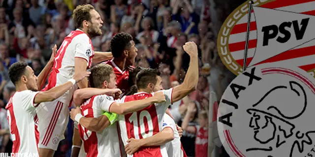 Inför PSV - Ajax: Tidig seriefinal i De Topper