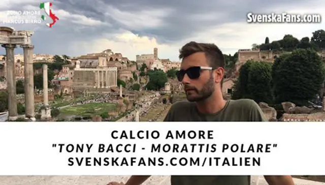 Calcio Amore #15: Tony Bacci – Morattis polare