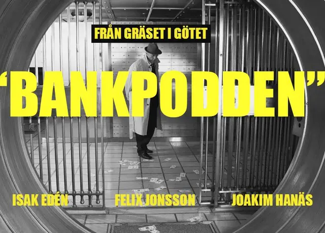 Från Gräset i Götet #80 "Bankpodden"