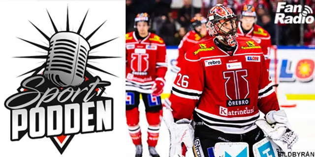 Sportpodden analyserar Linköping-Örebro "Hur är det möjligt Örebro Hockey?"