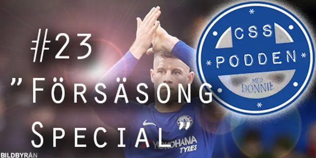 #23. CSS-Podden: "Försäsong Special"