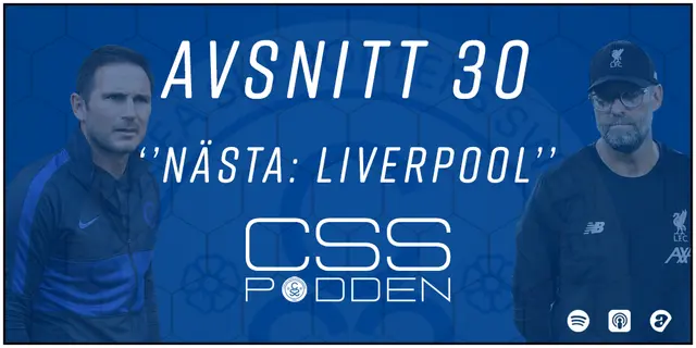 #30. CSS-Podden "Nästa: Liverpool"