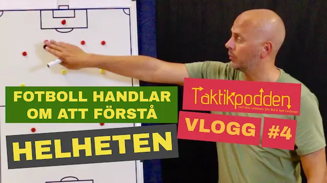 Taktikpoddens vlogg #4: Helheten, inte delarna