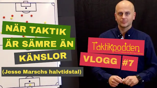 Taktikpoddens vlogg #7: När taktik är sämre än känslor