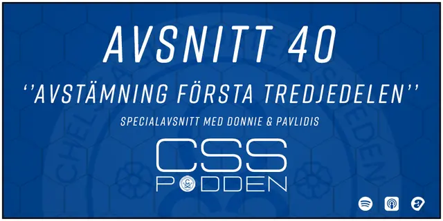 #40. CSS-Podden: "Avstämning första tredjedelen"