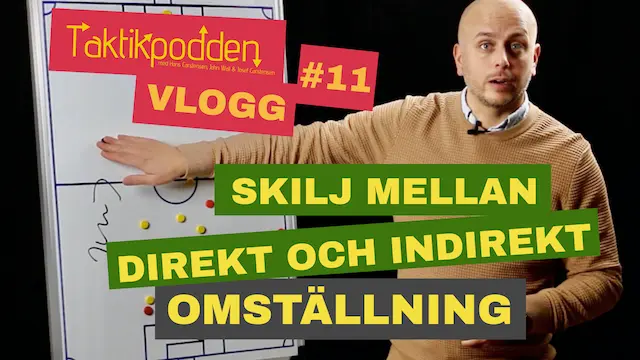 Taktikpoddens vlogg #11: Skilj mellan direkt och indirekt omställning