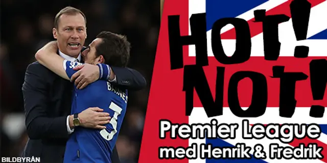 Hot!/Not! – Veckolista om Premier League