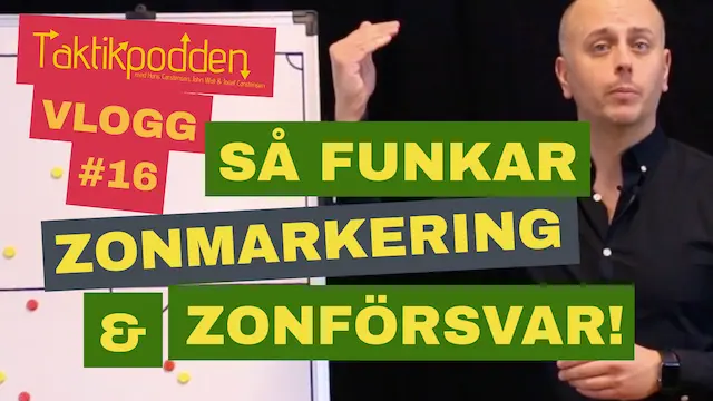 Taktikpoddens vlogg #16: Så funkar zonförsvar och zonmarkering!