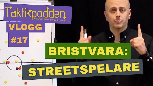 Taktikpoddens vlogg #17: Streetspelare är en bristvara