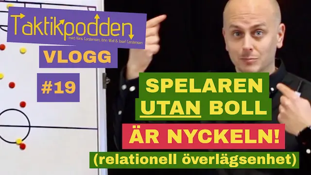 Taktikpoddens vlogg #19: Spelaren utan boll är nyckeln!