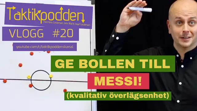 Taktikpoddens vlogg #20: "Ge bollen till Messi!"