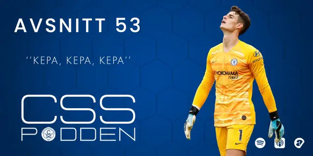 #53. CSS-Podden: "Kepa, Kepa, Kepa"