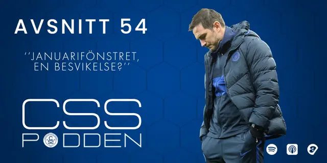 #54. CSS-Podden: "Januarifönstret, en besvikelse?"