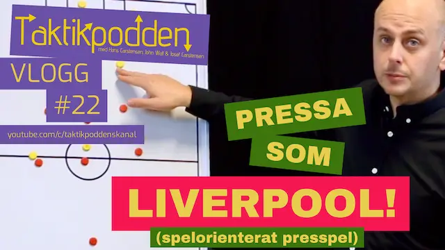 Taktikpoddens vlogg #22: Pressa som Liverpool!