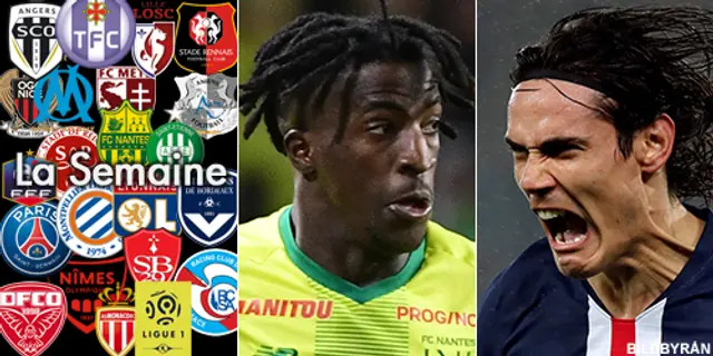 La Semaine: #26 Nantes fick Marseille på fall – Cavani fick fira med nervigt PSG