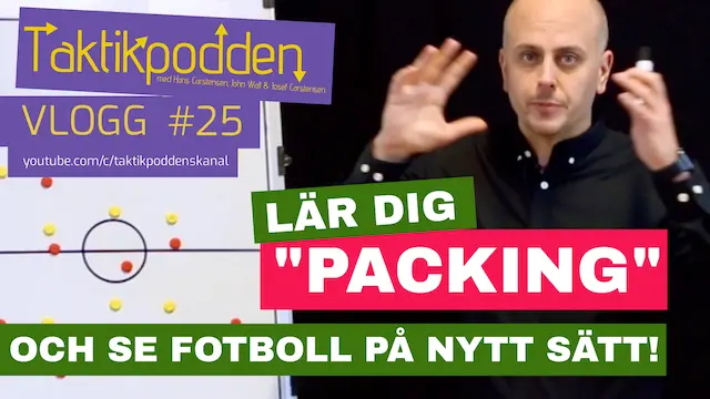 Taktikpoddens vlogg #25: Packing – statistiken som revolutionerar fotbollen