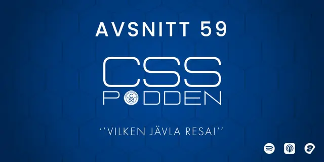 #59. CSS-Podden: "Vilken jävla resa!"