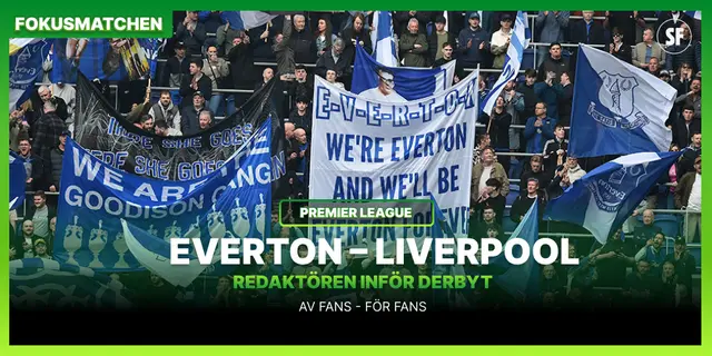 Inför Fokusmatchen Everton – Liverpool: "Allt handlar om honom"