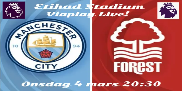 Inför Manchester City FC - Nottingham Forest FC