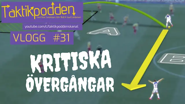 Taktikpoddens vlogg #31: Kritiska övergångar