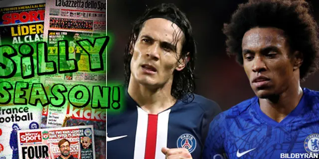 Sillysvepet: Cavani erbjuden till Inter – ”Arsenal vinner racet om Willian”