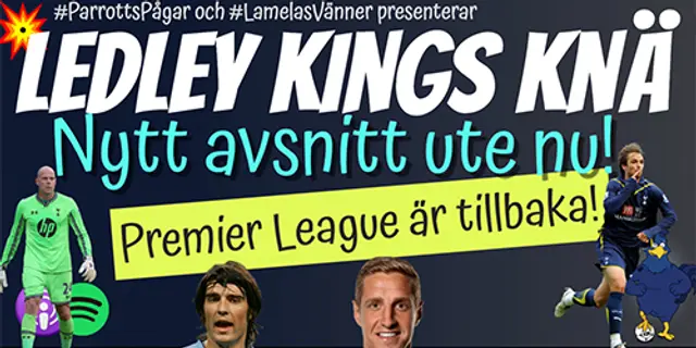 Ledley Kings Knä #194: ”Premier League är tillbaka!”