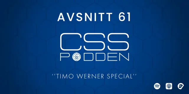 #61. CSS-Podden: "Timo Werner Special"