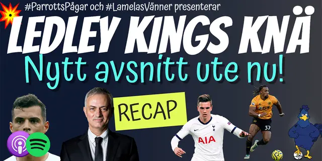 Ledley Kings Knä #195: Recap