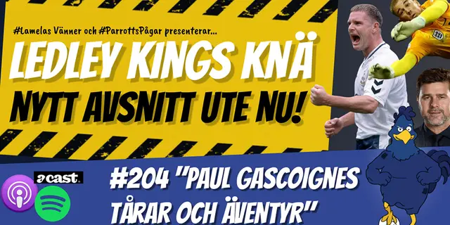 Ledley Kings Knä #204 Paul Gascoignes tårar och äventyr