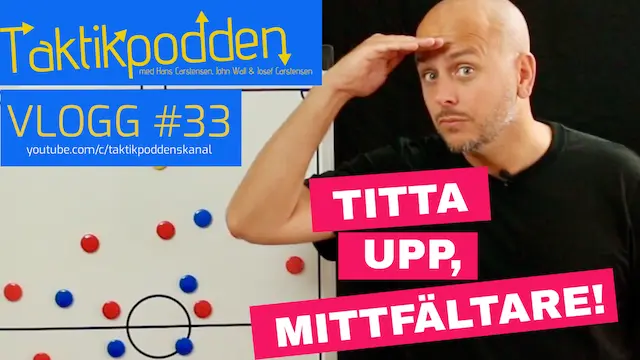 Taktikpoddens vlogg #33: "Titta upp!"