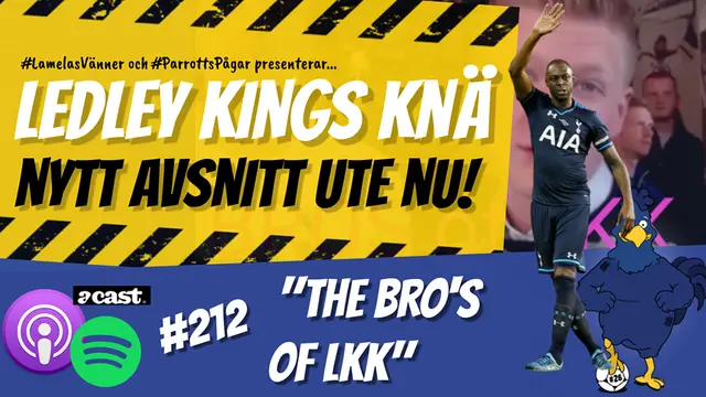 Ledley Kings Knä #212: The Bro's of LKK