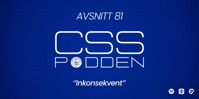 #81. CSS-Podden: "Inkonsekvent"