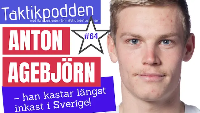 Taktikpodden #64 med Anton Agebjörn som kastar längst inkast i Sverige