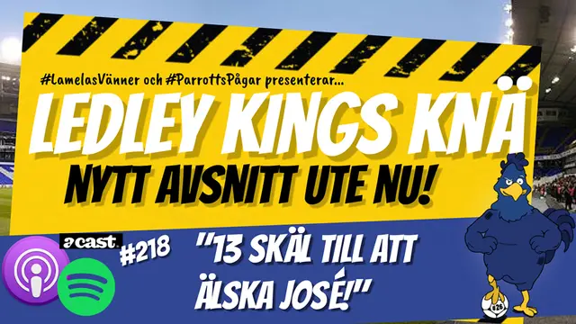 Ledley Kings Knä #218: 13 Skäl till att älska José