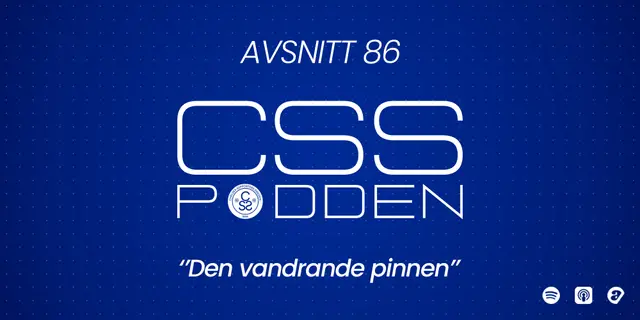 #86. CSS-Podden: "Den vandrande pinnen"